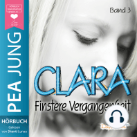 Finstere Vergangenheit - Clara, Band 3 (ungekürzt)