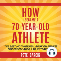 How I Became a 70 yr old Athlete