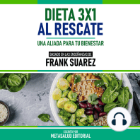 Dieta 3x1 Al Rescate - Basado En Las Enseñanzas De Frank Suarez
