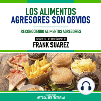 Los Alimentos Agresores Son Obvios - Basado En Las Enseñanzas De Frank Suarez