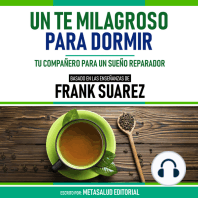 Un Te Milagroso Para Dormir - Basado En Las Enseñanzas De Frank Suarez