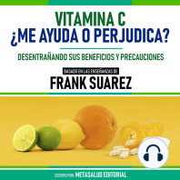 Vitamina C ¿Me Ayuda O Perjudica? - Basado En Las Enseñanzas De Frank Suarez