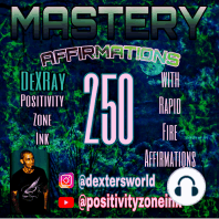 250 Mastery Affirmations
