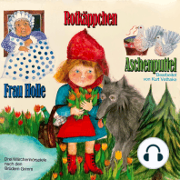 Rotkäppchen / Aschenputtel / Frau Holle