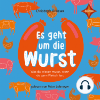 Es geht um die Wurst - Was du wissen musst, wenn du gern Fleisch isst