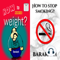 How to increase weight? How to stop smoking?