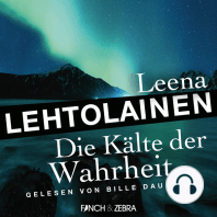 Die Kälte der Wahrheit - Die Leibwächterin - Ein Finnland-Krimi, Band 5 (Ungekürzt)