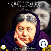 The Art & Practice Of Astral Projection The Forbidden Manuscript