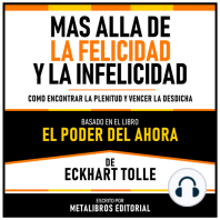 Mas Alla De La Felicidad Y La Infelicidad - Basado En El Libro El Poder Del Ahora De Eckhart Tolle