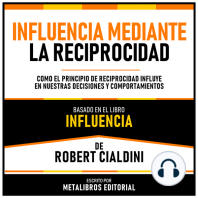 Influencia Mediante La Reciprocidad - Basado En El Libro Influencia De Robert Cialdini