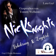 Nicks (K)nights - Bekehrung & Zugpferd