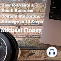 How to Create a Small Business Content Marketing Strategy in 10 Steps