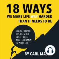 18 Ways We Make Life WAY Harder Than It Needs To Be