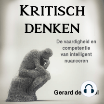 Kritisch denken: De vaardigheid en competentie van intelligent nuanceren