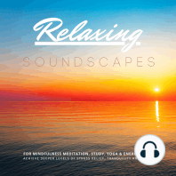 Relaxing Soundscapes for Mindfulness Meditation, Study, Yoga & Energy Work