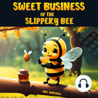 Sweet Business of the Slippery Bee