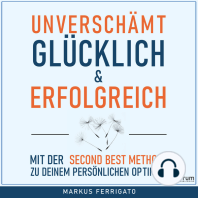 Unverschämt glücklich und erfolgreich