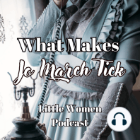 What Makes Jo March Tick (Little Women Podcast)