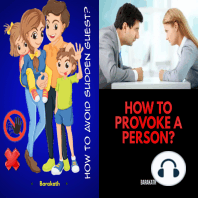 How to avoid sudden guest? How to provoke a person?