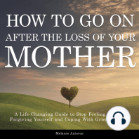 How to Go on After The Loss of Your Mother