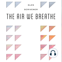 The Air We Breathe: How We All Came to Believe in Freedom, Kindness, Progress, and Equality