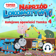 Tomek i przyjaciele - Naprzód lokomotywy - Kolejowe opowieści Tomka 4