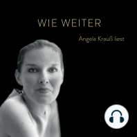 Wie weiter - Angela Krauß liest (ungekürzt)