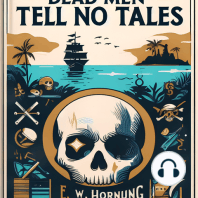 Dead Men Tell No Tales - by E.W. Hornung