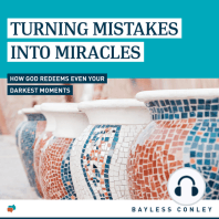 Turning Mistakes into Miracles