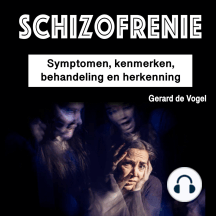Schizofrenie: Symptomen, kenmerken, behandeling en herkenning