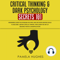 Critical Thinking & Dark Psychology Secrets 101
