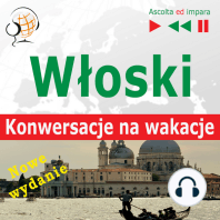 Włoski. Konwersacje na wakacje: In Vacanza – Nowe wydanie (Poziom średniozaawansowany: B1-B2 – Słuchaj & Ucz się)