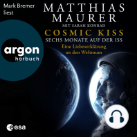 Cosmic Kiss - Sechs Monate auf der ISS - Eine Liebeserklärung an den Weltraum (Ungekürzte Lesung)