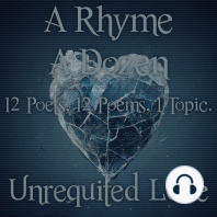 A Rhyme A Dozen - Unrequited Love