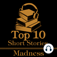 The Top 10 Short Stories - Madness
