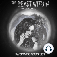 The Beast Within "The Becoming"