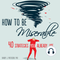 How to Be Miserable