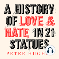 A History of Love and Hate in 21 Statues