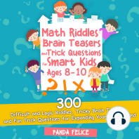 Math Riddles, Brain Teasers and Trick Questions for Smart Kids Ages 8-10