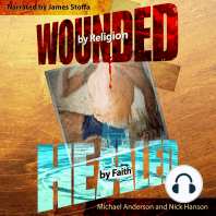 Wounded by Religion Healed by Faith