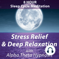 8 Hour Sleep Cycle Meditation - Stress Relief & Deep Relaxation with Alpha Theta Hypnosis