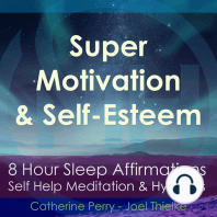 8 Hour Sleep Affirmations - Super Motivation & Confidence, Self Help Meditation & Hypnosis