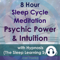 8 Hour Sleep Cycle Meditation - Psychic Power & Intuition with Hypnosis (The Sleep Learning System)