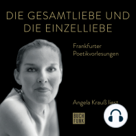 Die Gesamtliebe und die Einzelliebe - Angela Krauß liest - Frankfurter Poetiklesungen (ungekürzt)