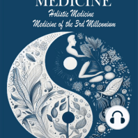 Integrative Medicine - Holistic Medicine - Medicine of the 3rd Millennium