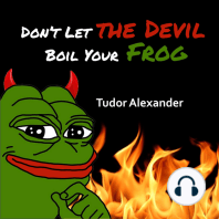 Don't Let the Devil Boil Your Frog