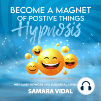 Become a Magnet of Positive Things Hypnosis