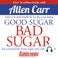 Good Sugar Bad Sugar: Eat yourself free from sugar and carb addiction