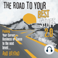 The Road to Your Best Stuff 2.0
