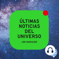 Últimas noticias del universo